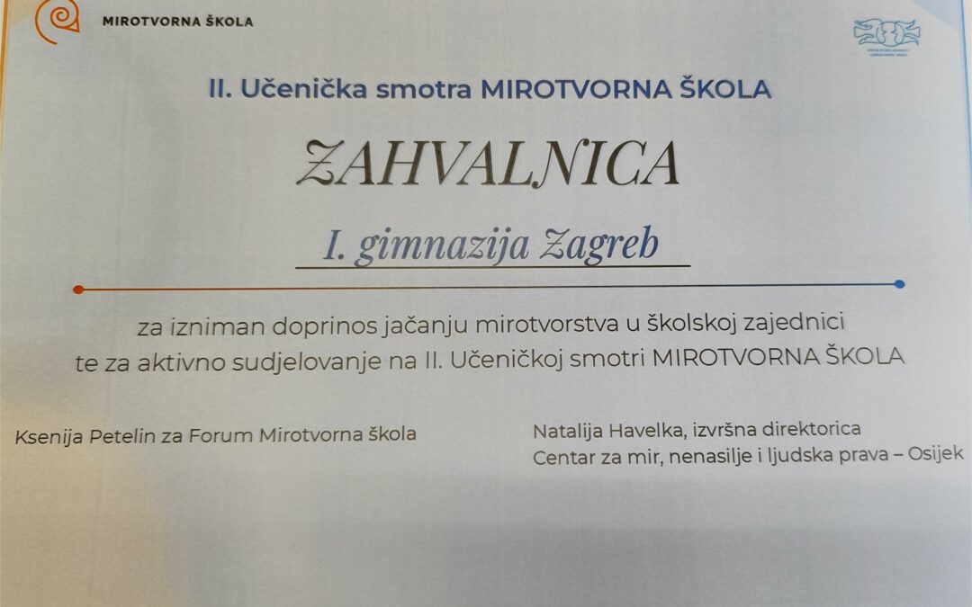 Zahvalnica I. gimnaziji za izniman doprinos jačanju mirotvorstva u školskoj zajednici, travanj 2026.